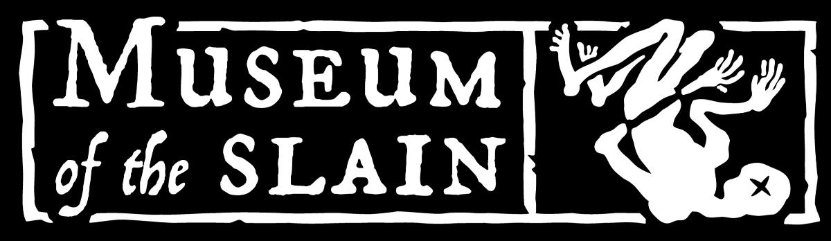 Museum of the Slain